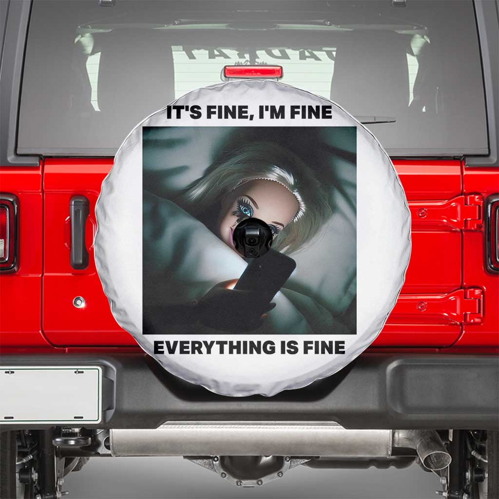 Funny Distressed Doll Face Meme Spare Tire Cover It Is Fine I Am Fine Everything Is Fine TS14 White Print Your Wear