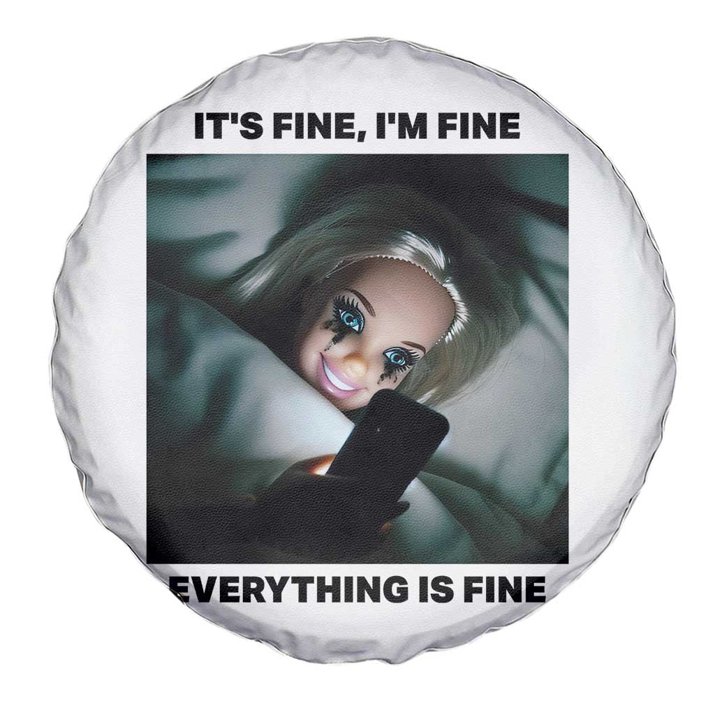 Funny Distressed Doll Face Meme Spare Tire Cover It Is Fine I Am Fine Everything Is Fine TS14 Print Your Wear