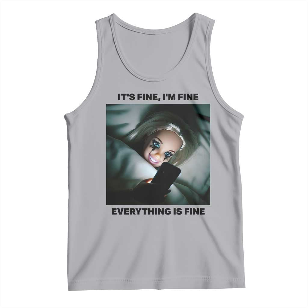 Funny Distressed Doll Face Meme Tank Top It Is Fine I Am Fine Everything Is Fine TS14 Athletic Heather Print Your Wear