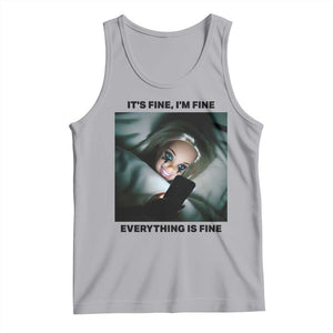 Funny Distressed Doll Face Meme Tank Top It Is Fine I Am Fine Everything Is Fine TS14 Athletic Heather Print Your Wear
