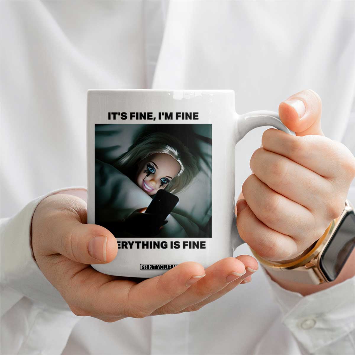Funny Distressed Doll Face Meme Coffee Mug It Is Fine I Am Fine Everything Is Fine TS14 Print Your Wear