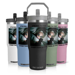Funny Distressed Doll Face Meme Flip Straw Tumbler It Is Fine I Am Fine Everything Is Fine TS14 Print Your Wear