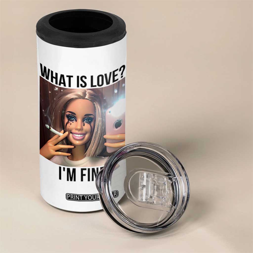 Funny Doll Smoking Selfie Meme 4 in 1 Can Cooler Tumbler What Is Love I Am Fine TS14 Print Your Wear