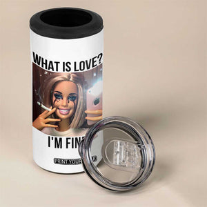 Funny Doll Smoking Selfie Meme 4 in 1 Can Cooler Tumbler What Is Love I Am Fine TS14 Print Your Wear