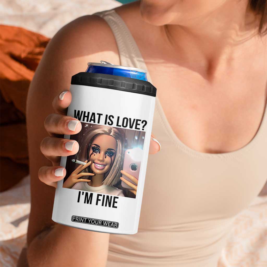 Funny Doll Smoking Selfie Meme 4 in 1 Can Cooler Tumbler What Is Love I Am Fine TS14 Print Your Wear