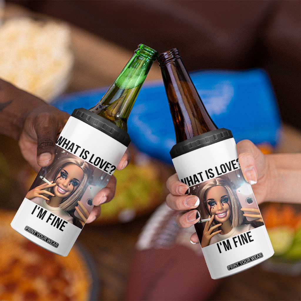 Funny Doll Smoking Selfie Meme 4 in 1 Can Cooler Tumbler What Is Love I Am Fine TS14 Print Your Wear