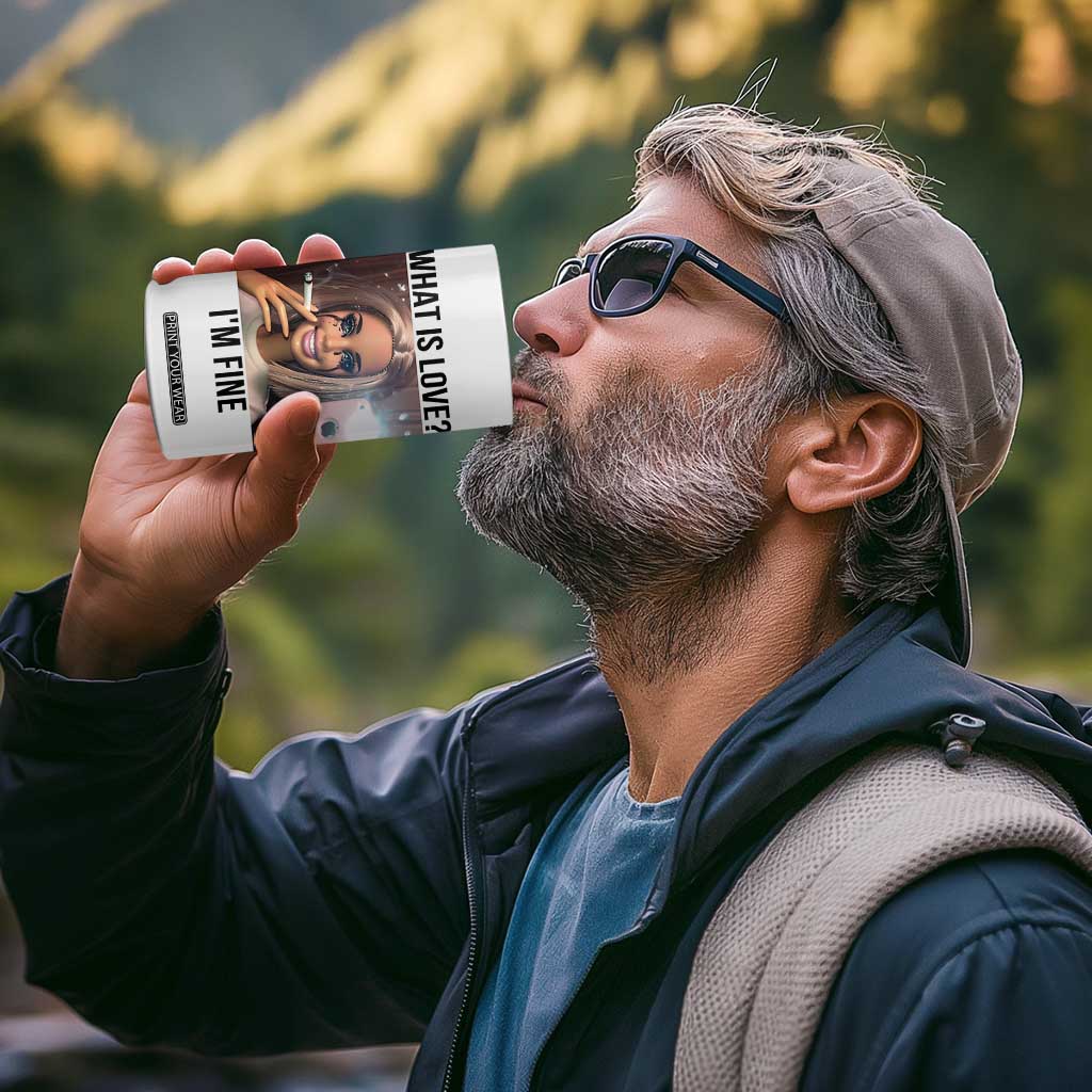 Funny Doll Smoking Selfie Meme 4 in 1 Can Cooler Tumbler What Is Love I Am Fine TS14 Print Your Wear