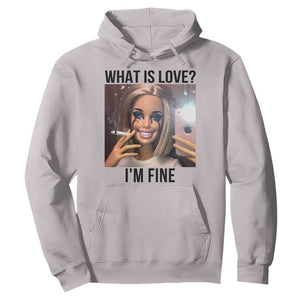 Funny Doll Smoking Selfie Meme Hoodie What Is Love I Am Fine TS14 Ice Gray Print Your Wear