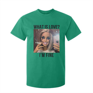 Funny Doll Smoking Selfie Meme T Shirt For Kid What Is Love I Am Fine TS14 Irish Green Print Your Wear