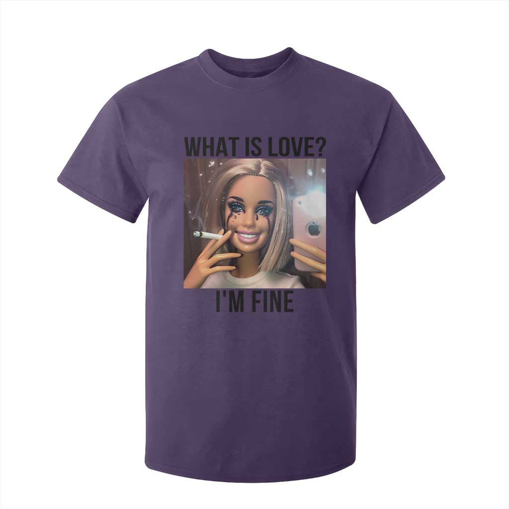 Funny Doll Smoking Selfie Meme T Shirt For Kid What Is Love I Am Fine TS14 Purple Print Your Wear
