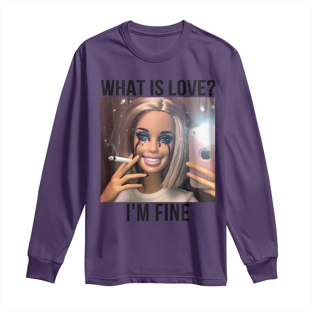 Funny Doll Smoking Selfie Meme Long Sleeve Shirt What Is Love I Am Fine TS14 Purple Print Your Wear