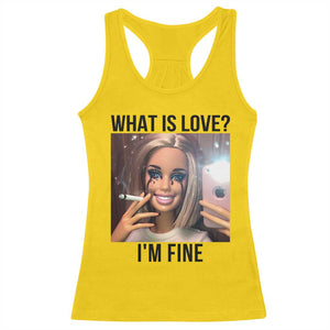 Funny Doll Smoking Selfie Meme Racerback Tank Top What Is Love I Am Fine TS14 Daisy Print Your Wear