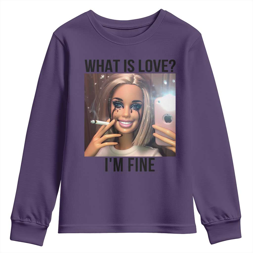 Funny Doll Smoking Selfie Meme Youth Sweatshirt What Is Love I Am Fine TS14 Purple Print Your Wear