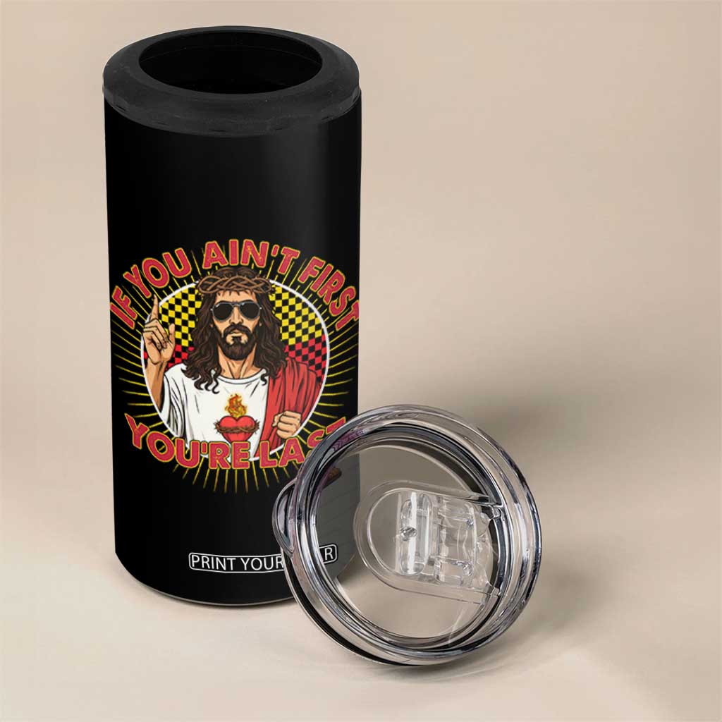 Funny Jesus Racing 4 in 1 Can Cooler Tumbler If You Are Not First You Are Last TS14 Print Your Wear