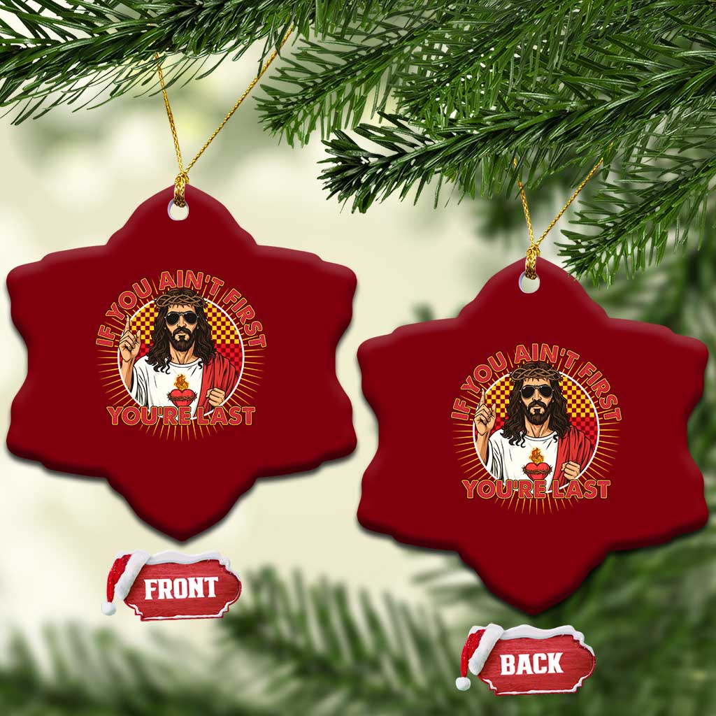 Funny Jesus Racing Ceramic Ornament If You Are Not First You Are Last TS14 Print Your Wear