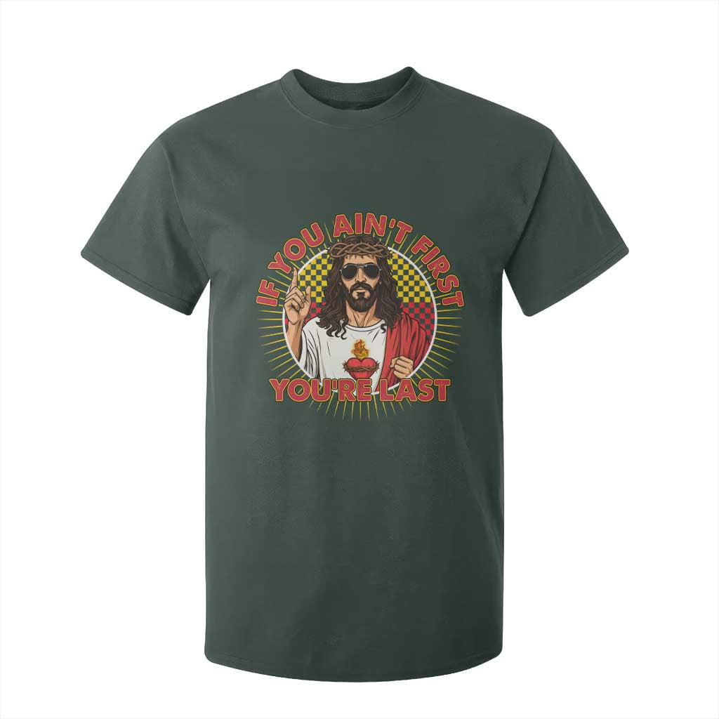 Funny Jesus Racing T Shirt For Kid If You Are Not First You Are Last TS14 Dark Forest Green Print Your Wear