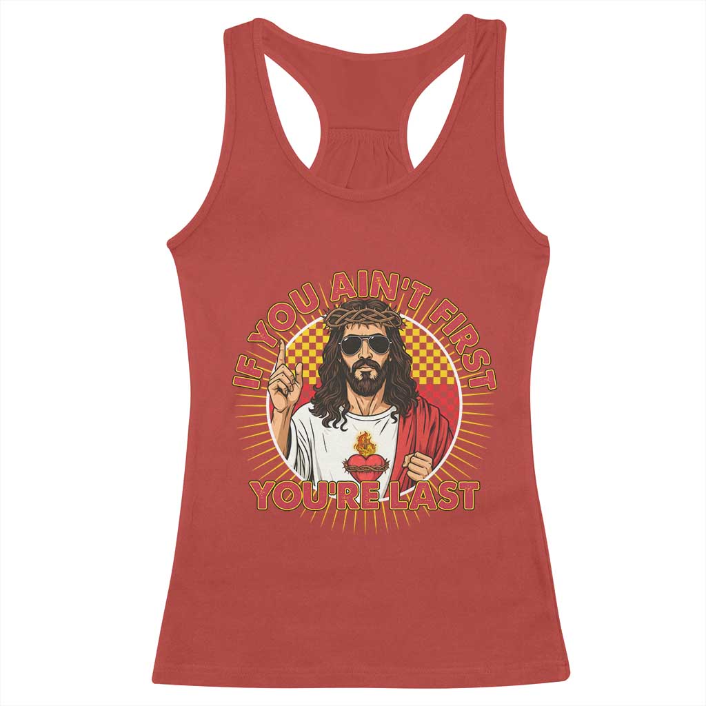 Funny Jesus Racing Racerback Tank Top If You Are Not First You Are Last TS14 Red Print Your Wear