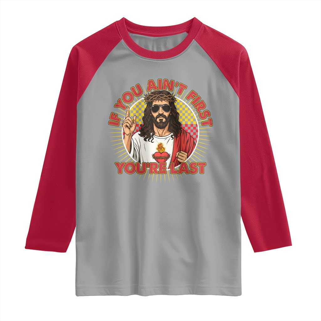 Funny Jesus Racing Raglan Shirt If You Are Not First You Are Last TS14 Sport Gray Red Print Your Wear