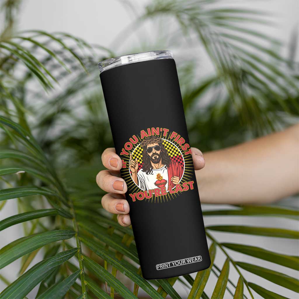 Funny Jesus Racing Skinny Tumbler If You Are Not First You Are Last TS14 Print Your Wear