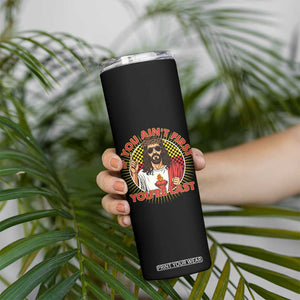 Funny Jesus Racing Skinny Tumbler If You Are Not First You Are Last TS14 Print Your Wear
