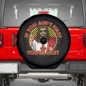 Funny Jesus Racing Spare Tire Cover If You Are Not First You Are Last TS14 Black Print Your Wear