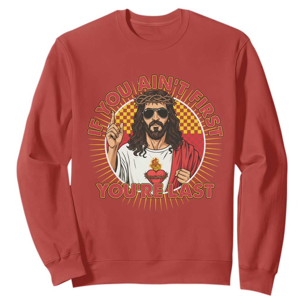 Funny Jesus Racing Sweatshirt If You Are Not First You Are Last TS14 Red Print Your Wear