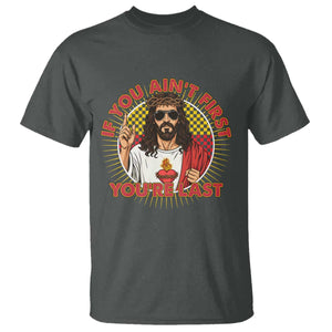 Funny Jesus Racing T Shirt If You Are Not First You Are Last TS14 Dark Heather Print Your Wear