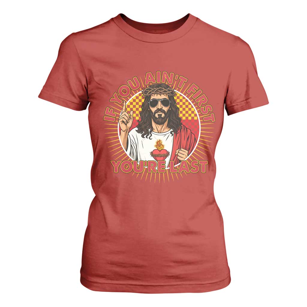 Funny Jesus Racing T Shirt For Women If You Are Not First You Are Last TS14 Red Print Your Wear