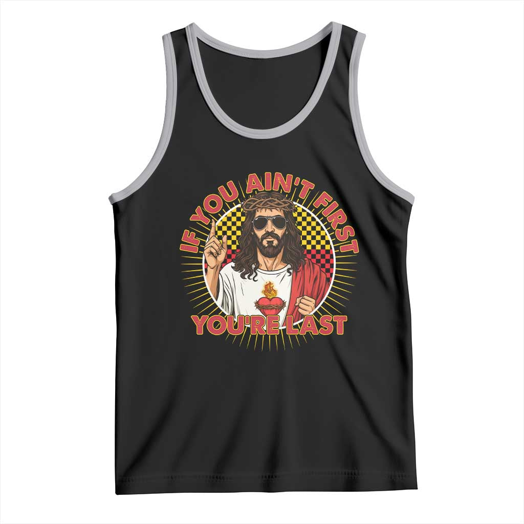 Funny Jesus Racing Tank Top If You Are Not First You Are Last TS14 Black Athletic Heather Print Your Wear