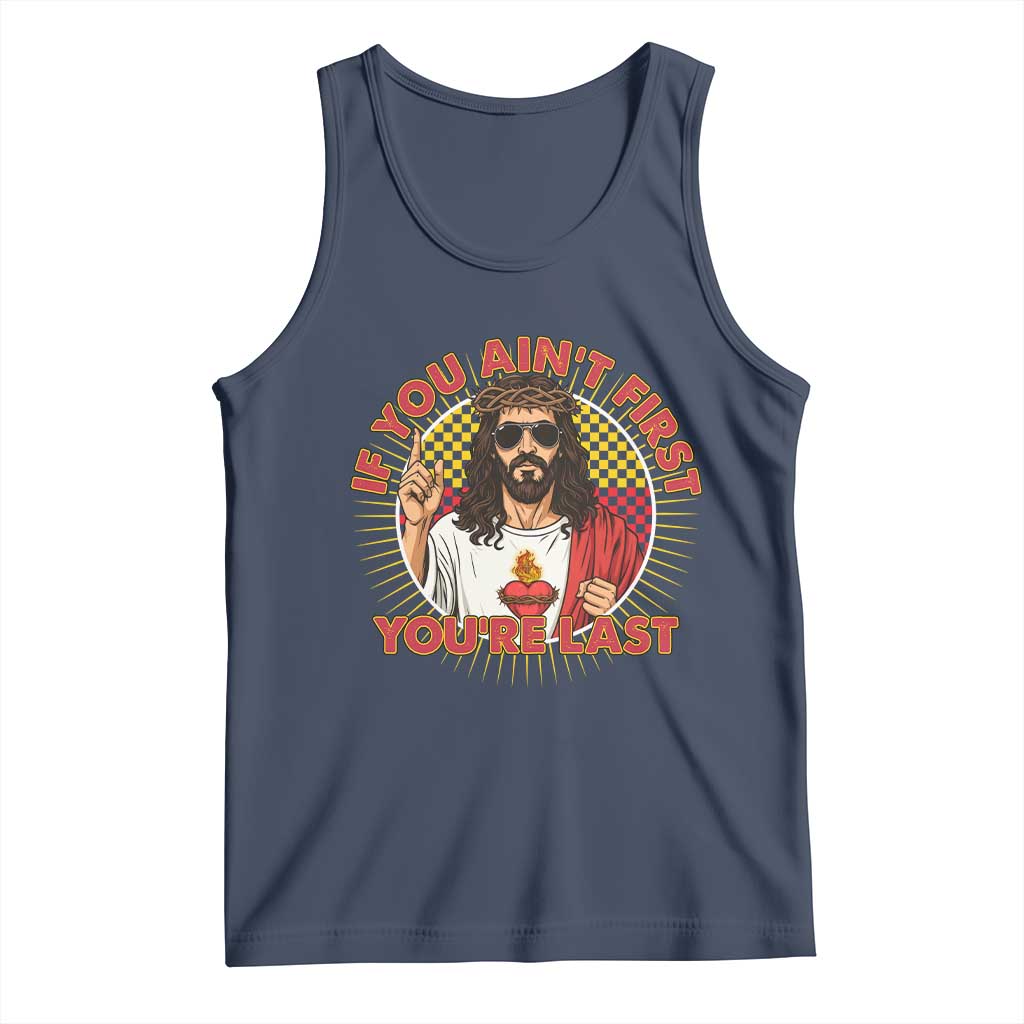 Funny Jesus Racing Tank Top If You Are Not First You Are Last TS14 Navy Print Your Wear