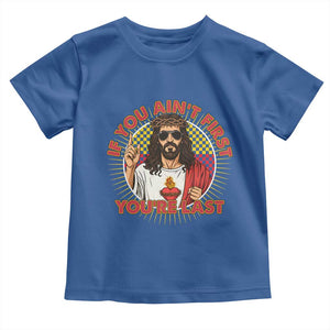 Funny Jesus Racing Toddler T Shirt If You Are Not First You Are Last TS14 Royal Blue Print Your Wear