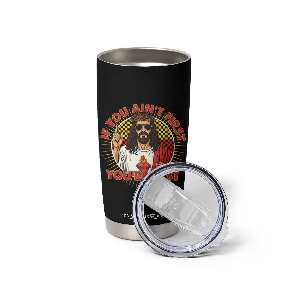 Funny Jesus Racing Tumbler Cup If You Are Not First You Are Last TS14 Print Your Wear