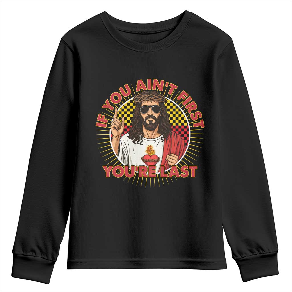 Funny Jesus Racing Youth Sweatshirt If You Are Not First You Are Last TS14 Black Print Your Wear