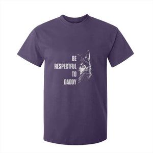 Funny Wolf T Shirt For Kid Be Respectful To Daddy TS14 Purple Print Your Wear
