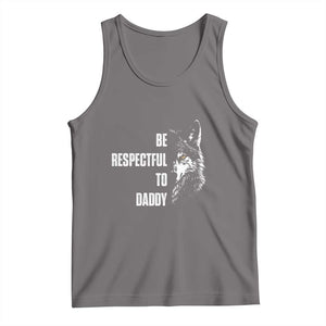 Funny Wolf Tank Top Be Respectful To Daddy TS14 Deep Heather Print Your Wear