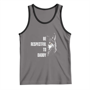 Funny Wolf Tank Top Be Respectful To Daddy TS14 Deep Heather Black Print Your Wear