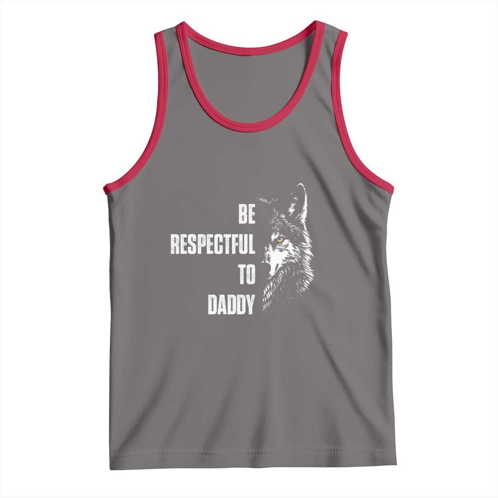 Funny Wolf Tank Top Be Respectful To Daddy TS14 Deep Heather Red Print Your Wear