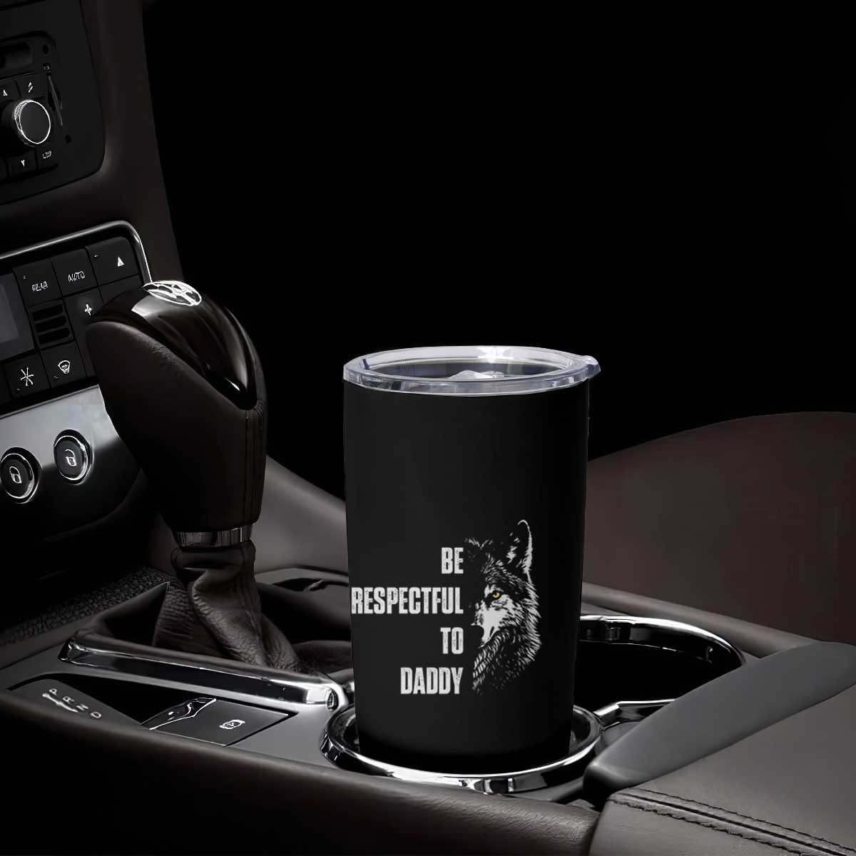 Funny Wolf Tumbler Cup Be Respectful To Daddy TS14 Print Your Wear