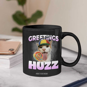 Funny Cat Meme Coffee Mug Greetings Huzz - Print Your Wear