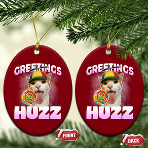 Funny Cat Meme Ceramic Ornament Greetings Huzz TS14 Print Your Wear