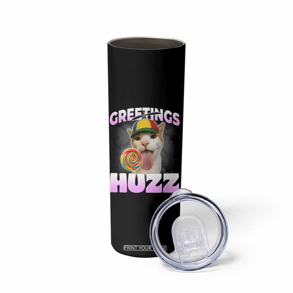 Funny Cat Meme Skinny Tumbler Greetings Huzz TS14 Print Your Wear