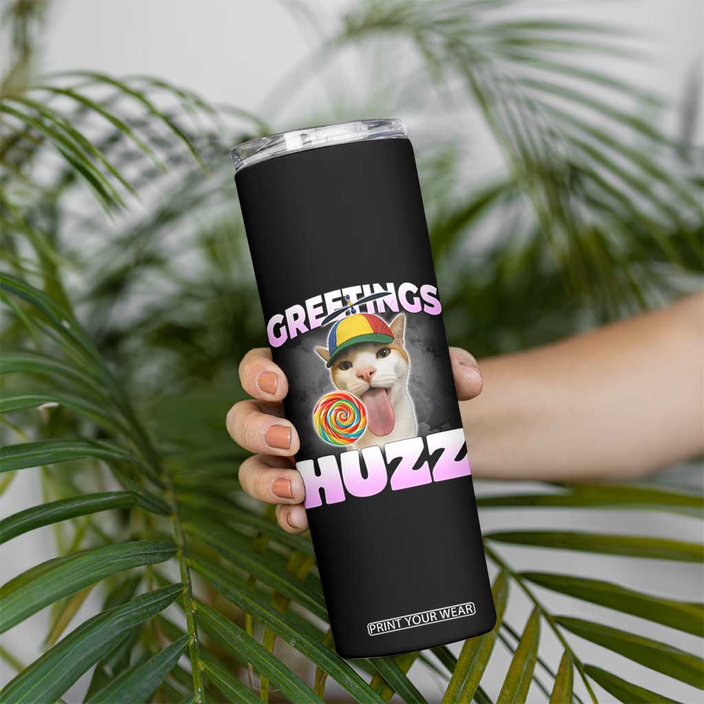 Funny Cat Meme Skinny Tumbler Greetings Huzz TS14 Print Your Wear