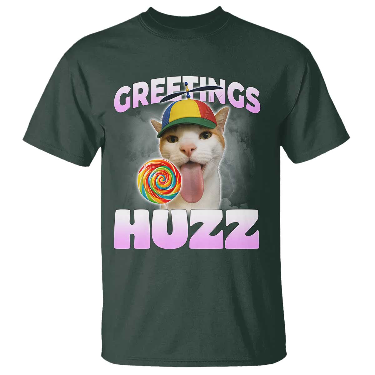Funny Cat Meme T Shirt Greetings Huzz TS14 Dark Forest Green Print Your Wear
