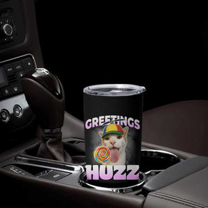 Funny Cat Meme Tumbler Cup Greetings Huzz - Print Your Wear