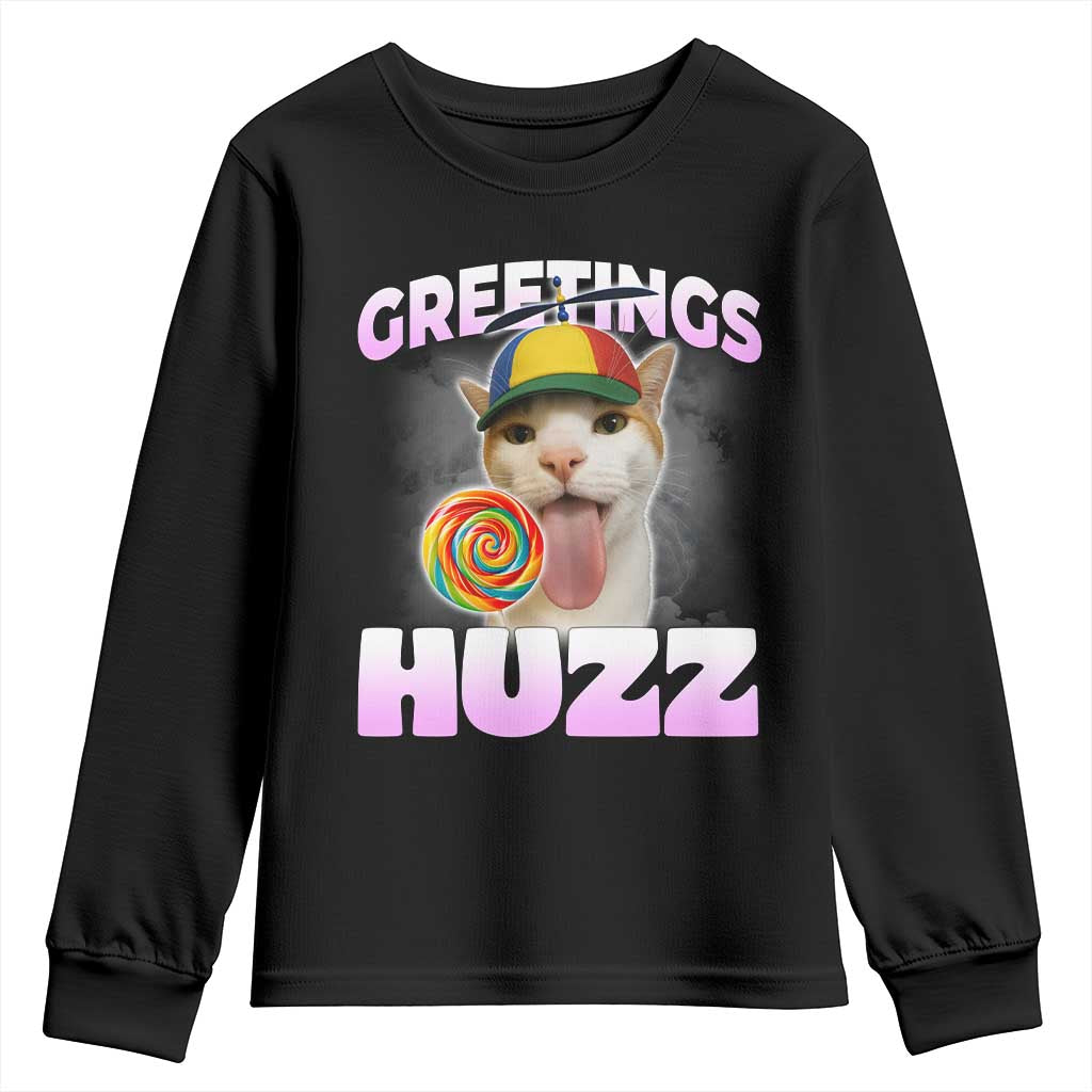 Funny Cat Meme Youth Sweatshirt Greetings Huzz TS14 Black Print Your Wear