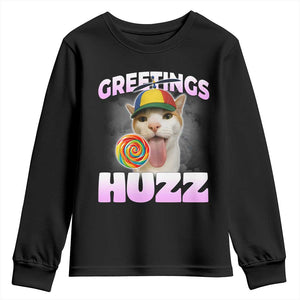 Funny Cat Meme Youth Sweatshirt Greetings Huzz TS14 Black Print Your Wear