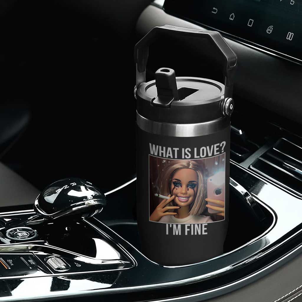 Doll Smoking Selfie Meme Flip Straw Tumbler What Is Love I Am Fine TS14 Print Your Wear
