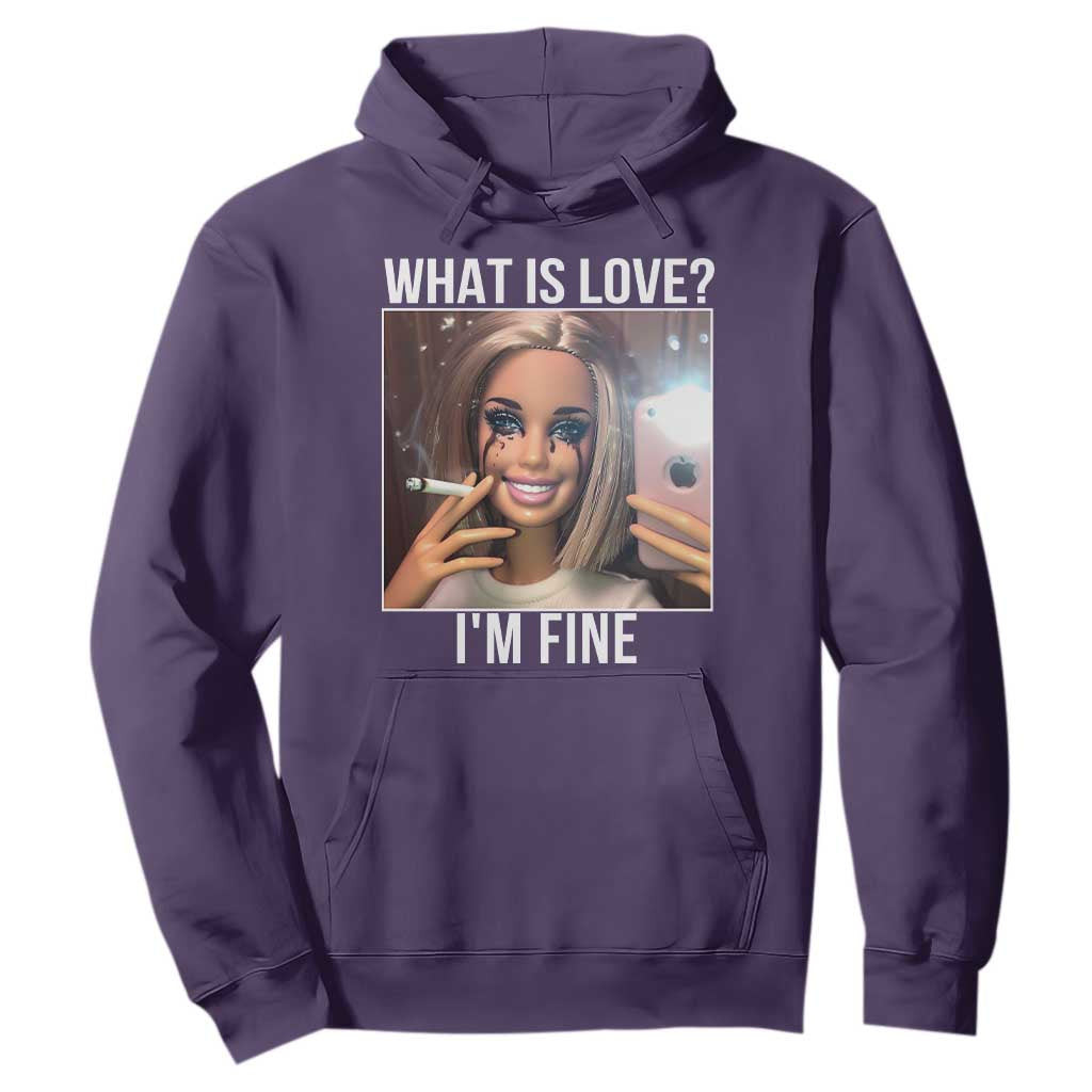 Doll Smoking Selfie Meme Hoodie What Is Love I Am Fine TS14 Purple Print Your Wear