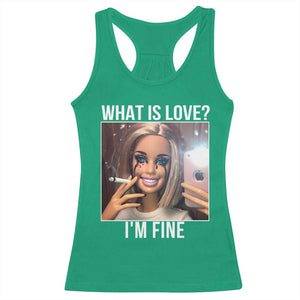 Doll Smoking Selfie Meme Racerback Tank Top What Is Love I Am Fine TS14 Irish Green Print Your Wear