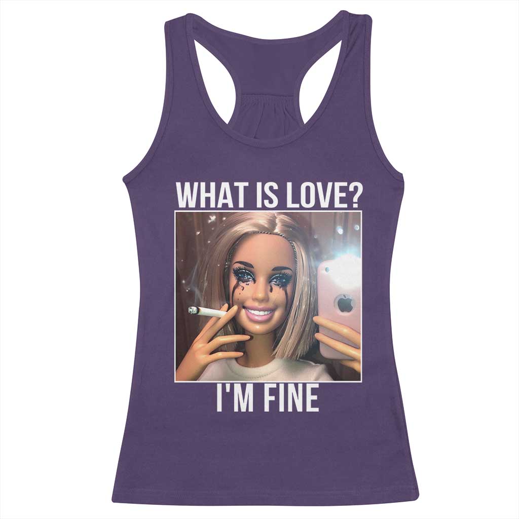 Doll Smoking Selfie Meme Racerback Tank Top What Is Love I Am Fine TS14 Purple Print Your Wear